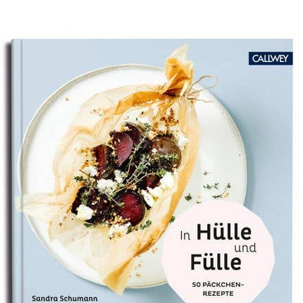 In Hülle Und Fülle: 50 Päckchen-Rezepte