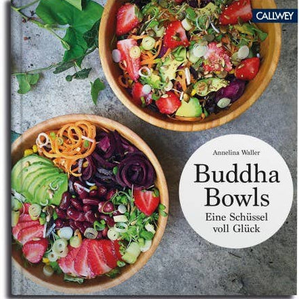 Buddha Bowls: Eine Schüssel voll Glück
